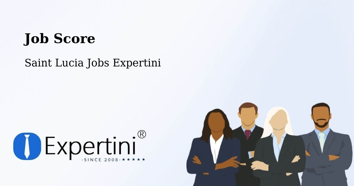 Job Score & Job Description Score Tool – Dugard - Saint Lucia Jobs Expertini